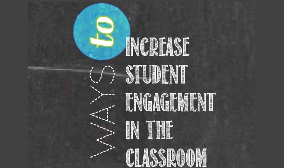Strategies to Increase Student Engagement in the Classroom