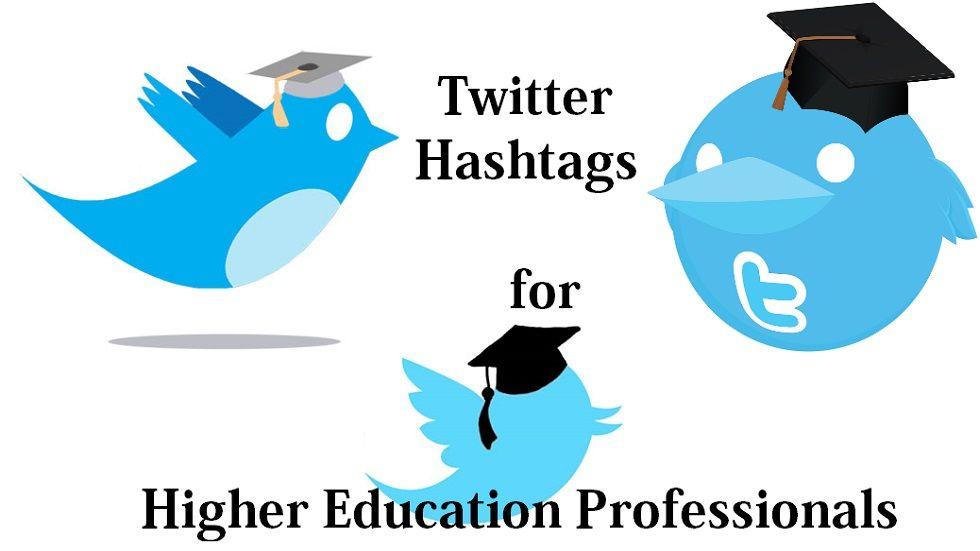 List of Twitter Hashtags to Higher Education Professionals