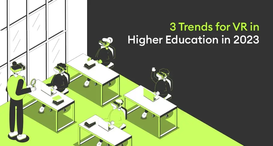 3 Trends for VR in Higher Education in 2023
