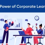 The Power of Corporate Learning