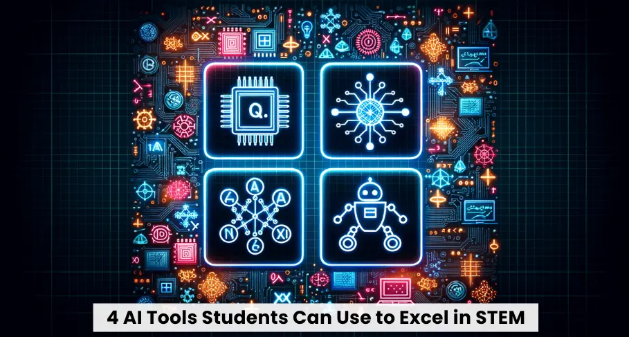 4 AI Tools Students Can Use to Excel in STEM