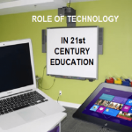 Technology and Its Role in 21st Century Education