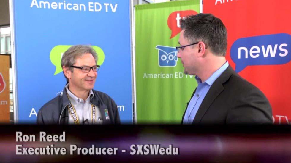 Interview with Ron Reed SXSW Edu Executive Producer