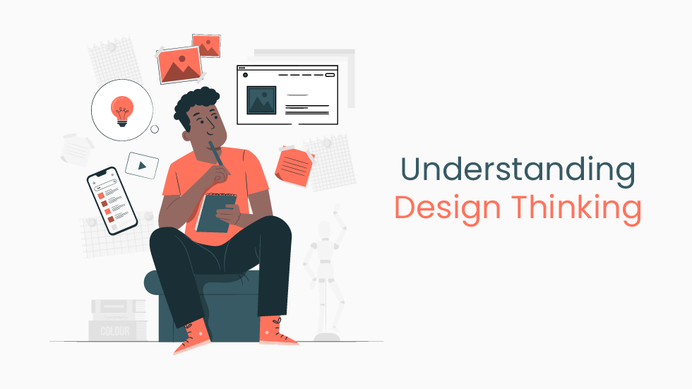 Understanding Design Thinking Benefits Practical Tips & Case Studies