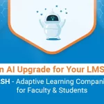 An AI Upgrade for Your LMS - DASH - Adaptive Learning Companion for Faculty & Students