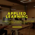 Applied Learning Your Pathway to Grants Patents & International Awards