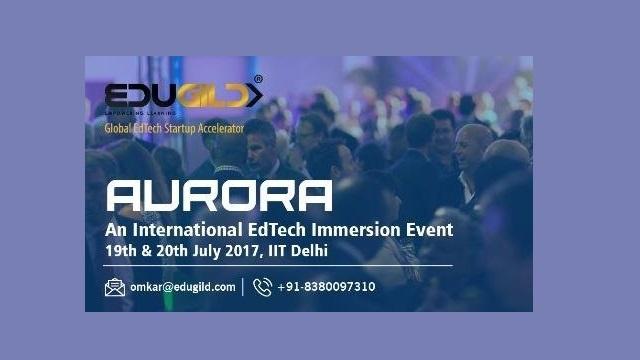 EDUGILD Conducts ‘AURORA’ - An International Edtech Immersion Summit