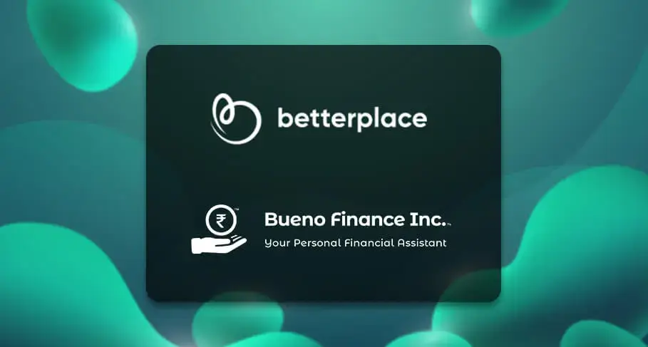 BetterPlace Acquires Microfinancing Startup Bueno Finance