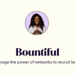 Bountiful Introduces Referral-as-a-Service Recruitment Platform