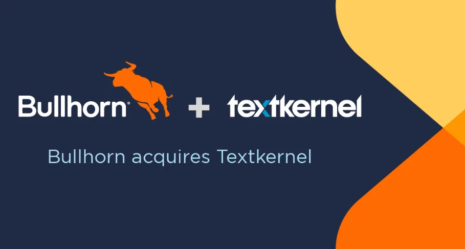 Bullhorn Acquires Amsterdam-Based Textkernel to Enhance Its AI Skills