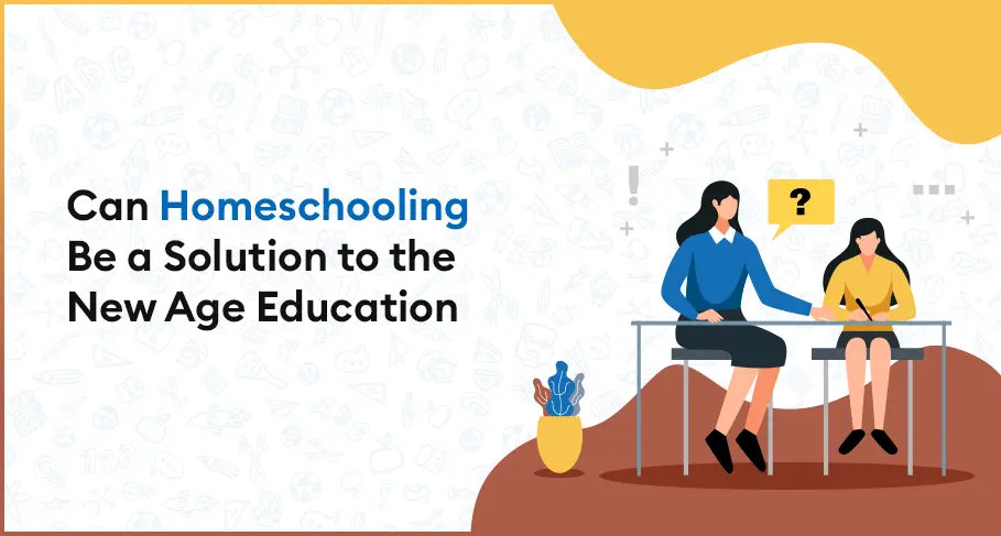 Can Homeschooling Be a Solution to the New Age Education