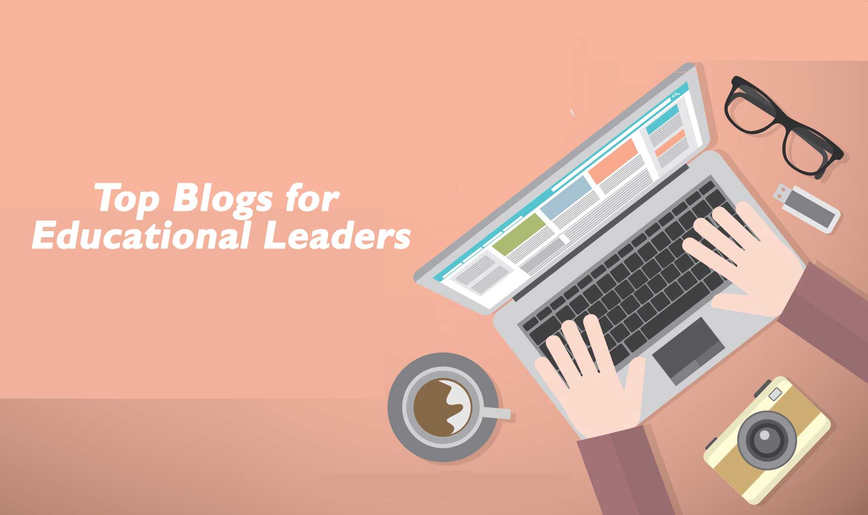Selected Blogs Every Educational Leader Would Love To Know