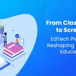 From Classrooms to Screens EdTech Platforms Reshaping Financial Education