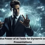 Harnessing the Power of AI Tools for Dynamic and Engaging Presentations