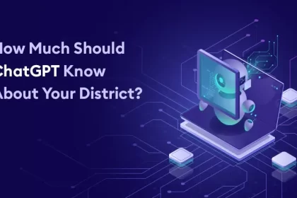 How Much Should ChatGPT Know About Your District?