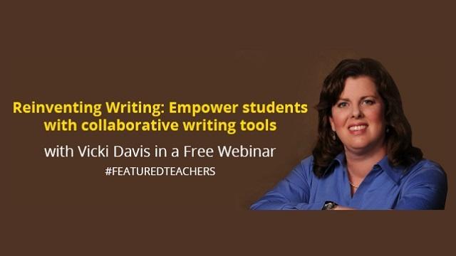 [Free Webinar] Discover How to Empower your Students with Collaborative Writing Tools with Vicki Davis