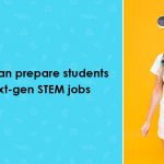 How VR Can Prepare Students for Next-Gen STEM Jobs