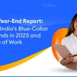 Indeeds Year-End Report Unveiling Indias Blue-Collar Hiring Trends in 2023 and the Future of Work