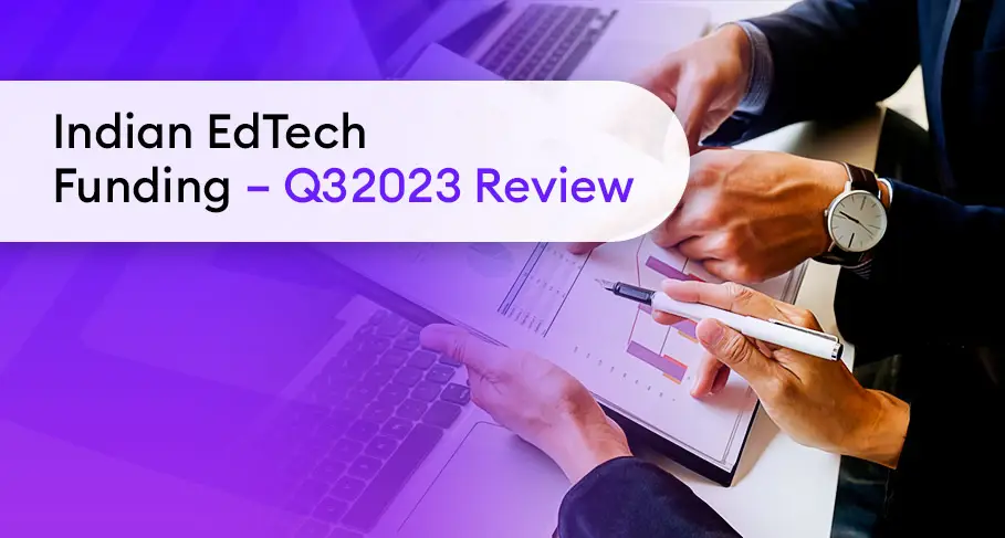 Indian EdTech Funding Review Q3 2023