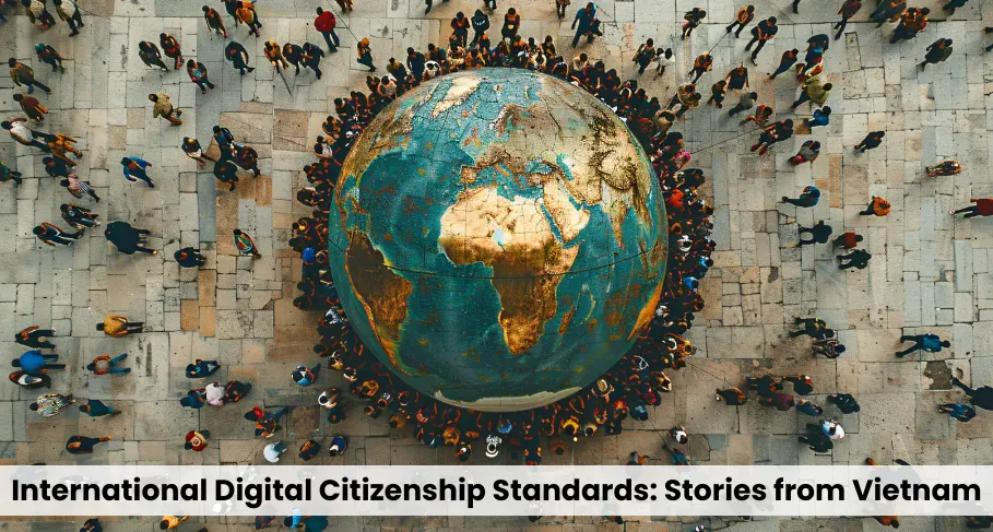 International Digital Citizenship Standards Stories from Vietnam