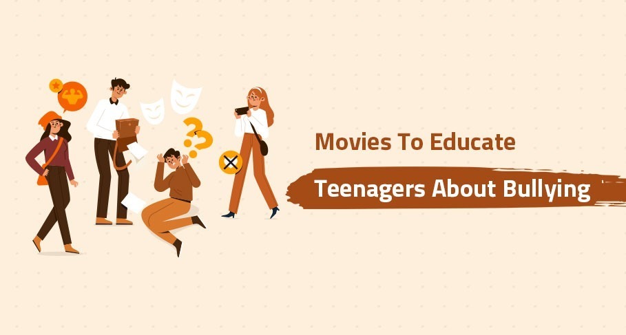 Movies To Educate Teenagers About Bullying