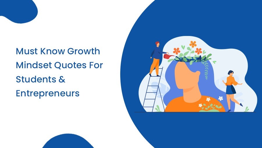 Must Know Growth Mindset Quotes for Students and Entrepreneurs