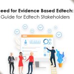 Need For Evidence Based Edtech Guide For Edtech Stakeholders