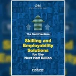 Key Findings From The Omidyar Report On Skilling And Employability Solutions For The Next Half Billion