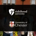 Rishihood University & University of Chester Collaborate to Foster Educational Opportunities