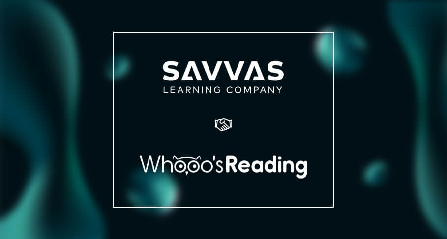 Savvas Learning Company Acquires Whooos Reading