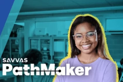 Savvas Learning Launches Savvas PathMaker for College and Career Readiness