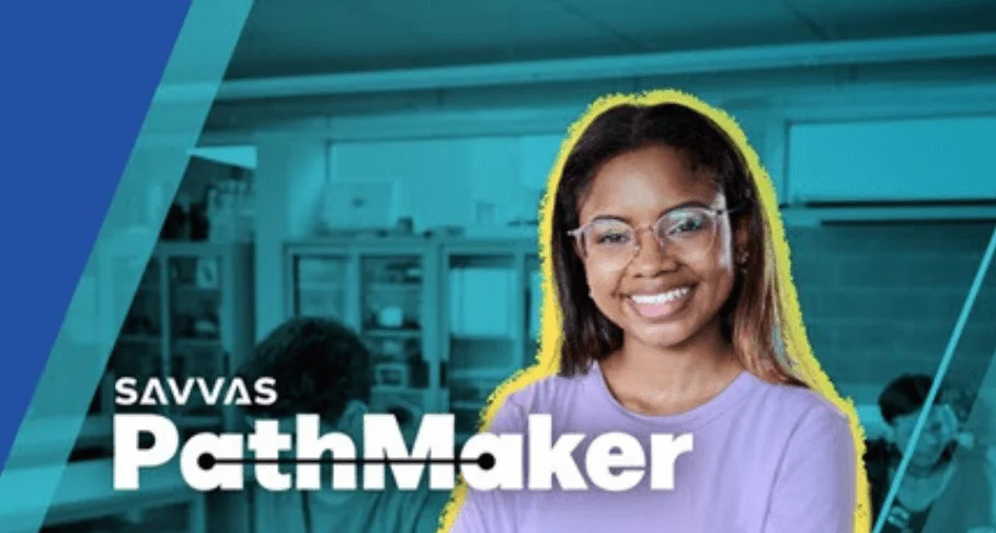 Savvas Learning Launches Savvas PathMaker for College and Career Readiness