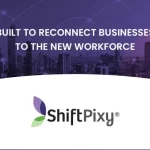 Gig Economy Platform ShiftPixy Launches Instant Interview Feature