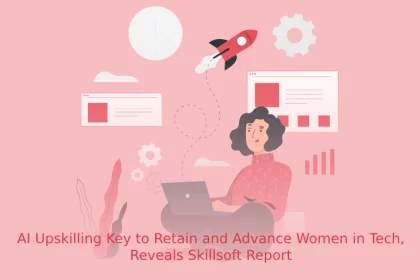 AI Upskilling Key to Retain and Advance Women in Tech, Reveals Skillsoft Report