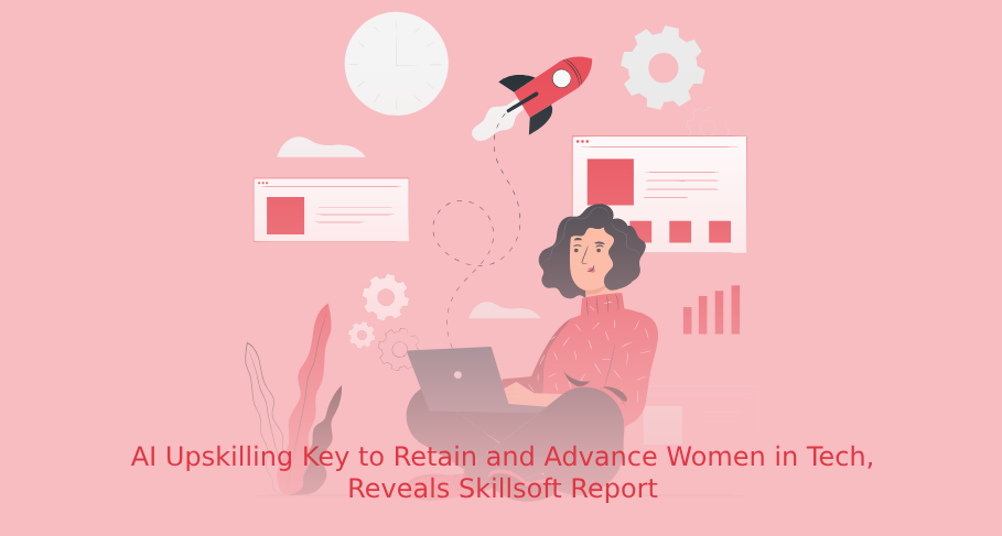 AI Upskilling Key to Retain and Advance Women in Tech Reveals Skillsoft Report