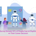 Survey Reveals 92 of People Feel AI Impacts on Their Career Decision