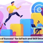 The Loop of Success for EdTech and Skill Development