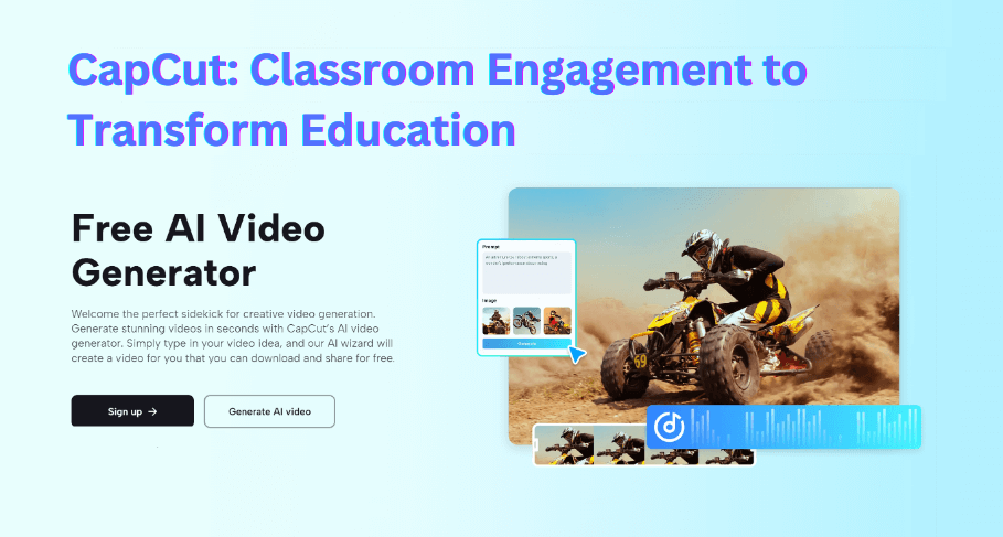 Transforming Education CapCuts AI Video Generator and Classroom Engagement