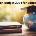 Union Budget 2024 EdTech Stakeholders React to the Latest Budget Announcements