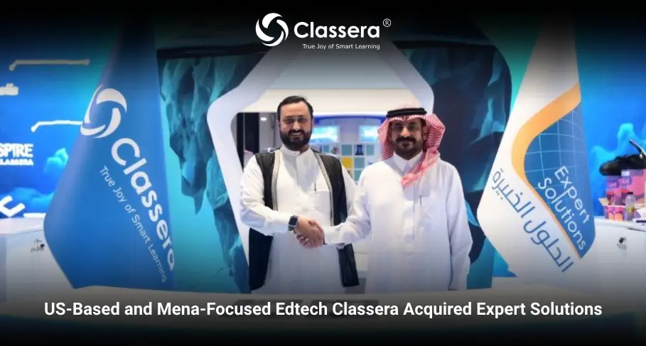 US-Based and Mena-Focused Edtech Classera Acquired Expert Solutions