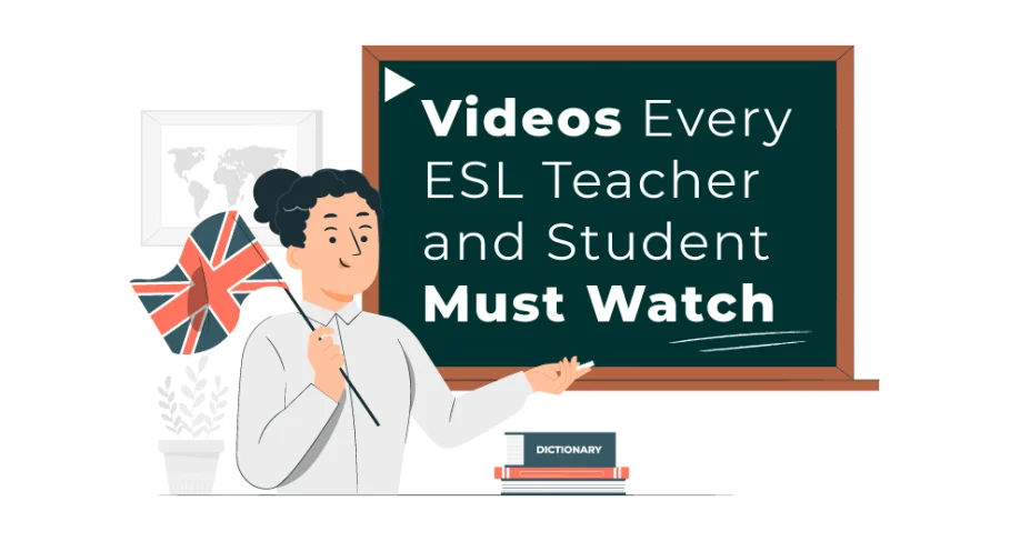 Videos Every ESL Teacher And Student Must Watch 